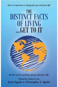 The Distinct Facts of Living ... Get To It