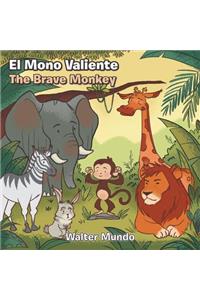 Mono Valiente.The Brave Monkey