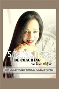 5 Minutos de Coaching con DANA MILANO