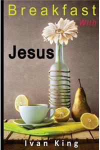 Breakfast With Jesus