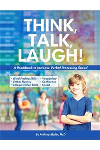Think, Talk, Laugh!