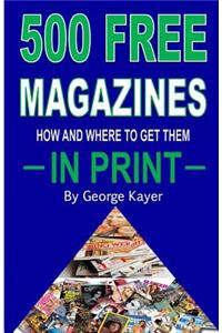 500 Free Magazines: How and Where to Get Them in Print