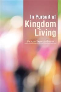 In Pursuit of Kingdom Living