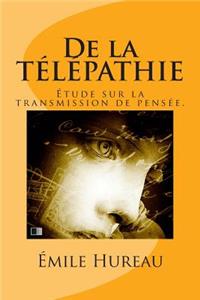 De la télépathie. Étude sur la transmission de pensée.