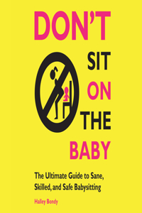 Don't Sit on the Baby!