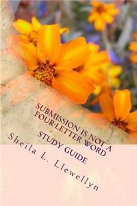 Submission Is Not a Four-Letter Word - Study Guide