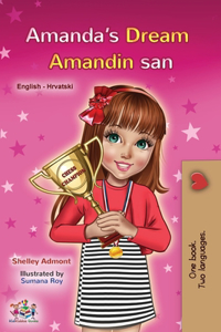 Amanda's Dream (English Croatian Bilingual Book for Kids)
