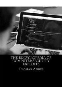 Encyclopedia of Computer Security Exploits