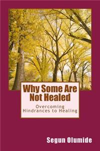 Why Some Are Not Healed