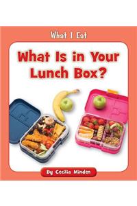 What Is in Your Lunch Box?