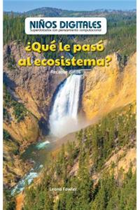 ¿Qué Le Pasó Al Ecosistema?: Recabar Datos (What Happened to the Ecosystem?: Collecting Data)