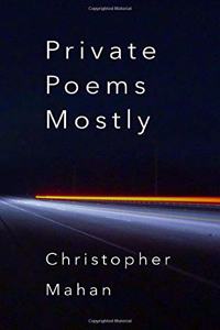 Private Poems Mostly
