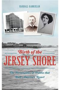 Birth of the Jersey Shore