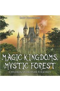 Magic Kingdoms, Mystic Forest Children's European Folktales