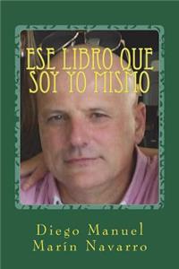 Ese libro que soy yo mismo