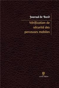 Vérification de sécurité des perceuses mobiles Journal de bord
