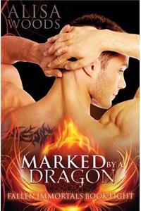 Marked by a Dragon (Fallen Immortals 8)
