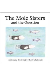 The Mole Sisters and Question