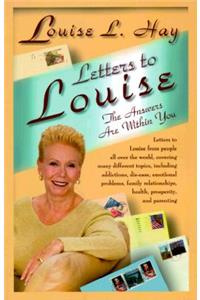 Letters to Louise: The Answers Are Within You