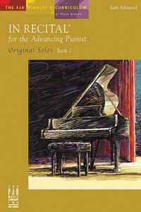 In Recital for the Advancing Pianist, Original Solos, Book 2