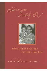 Love You, Daddy Boy