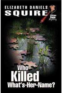 Who Killed What's-Her-Name?