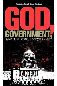 God, Government, and the Road to Tyranny