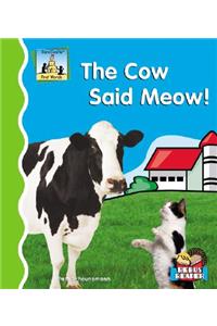 Cow Said Meow!