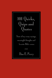 101 Quirks, Quips and Quotes