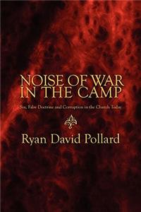 Noise of War in the Camp