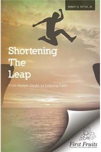Shortening the Leap
