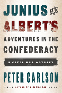 Junius and Albert's Adventures in the Confederacy