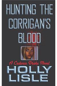 Hunting the Corrigan's Blood