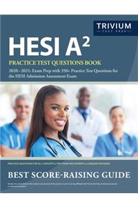 HESI A2 Practice Test Questions Book 2020-2021