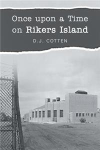 Once upon a Time on Rikers Island