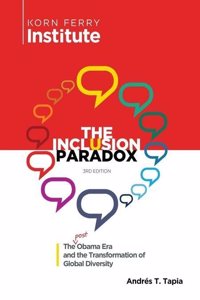 Inclusion Paradox: The Post Obama Era and the Transformation of Global Diversity