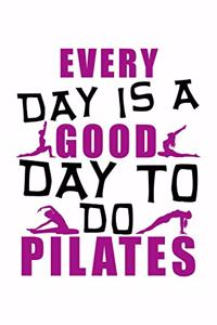 Every Day Is a Good Day to Do Pilates