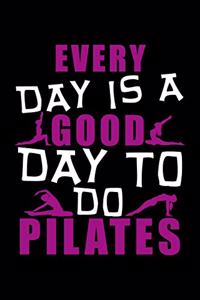 Every Day Is a Good Day to Do Pilates