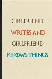 Girlfriend Writes And Girlfriend Knows Things