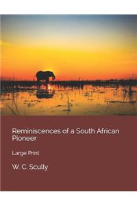 Reminiscences of a South African Pioneer