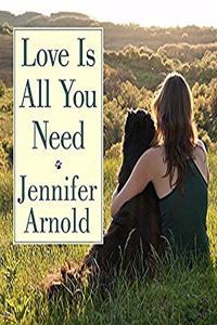 Love Is All You Need Lib/E