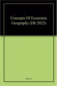 Concepts Of Economic Geography (Hb 2023)