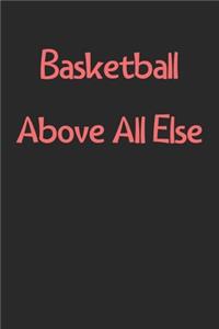 Basketball Above All Else