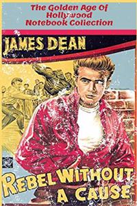 Rebel Without A Cause - The Golden Age of Hollywood Notebooks