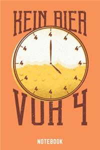 Kein Bier Vor Vier Notebook