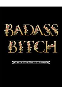 Badass B*tch (Law Of Attraction 2020 Planner)