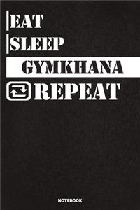 Eat Sleep Gymkhana Notebook