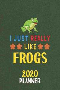 I Just Really Like Frogs 2020 Planner
