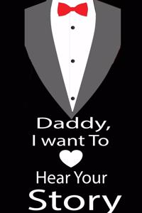 Daddy, I want to hear your story: A guided journal to tell me your memories, keepsake questions.This is a great gift to Dad, grandpa, granddad, father and uncle from family members, 