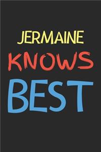 Jermaine Knows Best